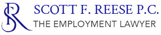 Scott F. Reese P.C. | The Employment Lawyer